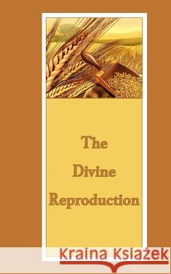 The Divine Reproduction The Shulammite 9781521575420 Independently Published - książka