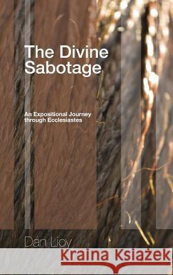 The Divine Sabotage Dan Lioy 9781498251570 Wipf & Stock Publishers - książka