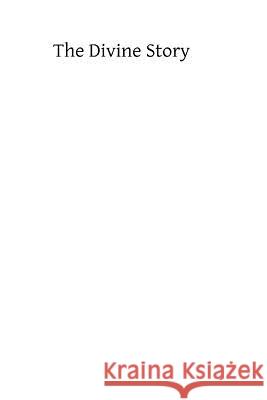 The Divine Story: A Short Life of Our Blessed Lord Written Especially For Young People Holland Stl, Cornelius Joseph 9781482568783 Createspace - książka