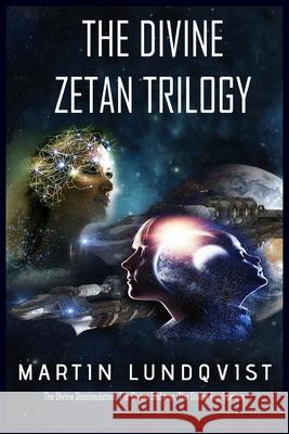 The Divine Zetan Trilogy Martin Lundqvist Elaine Hidayat 9780648872511 Martin Lundqvist - książka