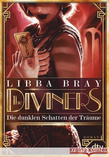 The Diviners - Die dunklen Schatten der Träume : Roman. Deutsche Erstausgabe Bray, Libba 9783423761208 DTV - książka