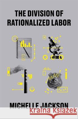 The Division of Rationalized Labor Michelle Jackson 9780674296220 Harvard University Press - książka