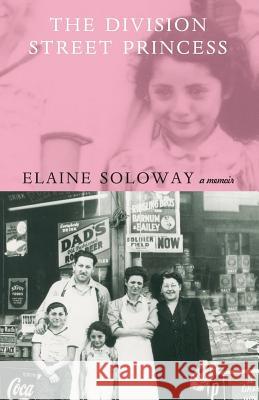 The Division Street Princess Soloway, Elaine 9780929636634 Syren Book Company - książka