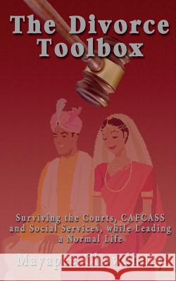 The Divorce Toolbox: Surviving the Courts, CAFCASS and Social Services, while Leading a Normal Life Chowdhury, Mayapee 9781910115305 Lionheart Publishing House - książka