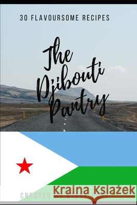 The Djibouti Pantry: 30 Flavoursome Recipe's Steve Page 9798334875265 Independently Published - książka
