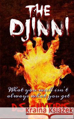 The Djinni: What you wish isn't always what you get... Dimitrios Spyridon Chytiris 9781537220307 Createspace Independent Publishing Platform - książka