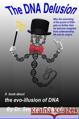 The DNA Delusion Dr Stephen Thomas Blume 9781976077722 Createspace Independent Publishing Platform - książka