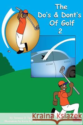 The Do and Don'ts of Golf 2 Terrance Taylor 9781365216640 Lulu.com - książka