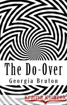The Do-Over Georgia Bruton 9781542947336 Createspace Independent Publishing Platform - książka