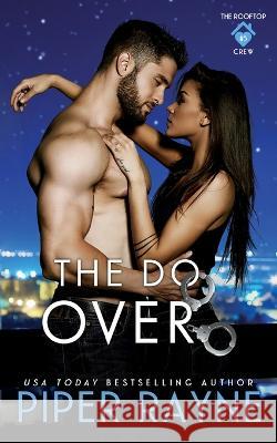 The Do-Over Piper Rayne   9798887142104 Piper Rayne, Inc. - książka