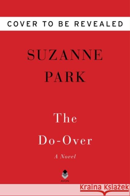 The Do-Over: A Novel Suzanne Park 9780063216051 HarperCollins Publishers Inc - książka