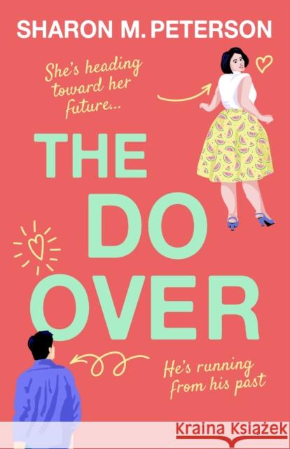 The Do-Over: A totally laugh-out-loud, feel-good romantic comedy Peterson, Sharon M. 9781836183976 Bookouture - książka