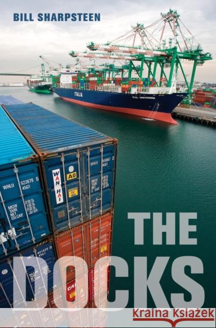 The Docks Bill Sharpsteen 9780520271357 University of California Press - książka