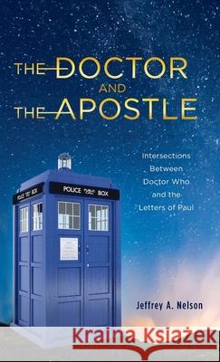 The Doctor and the Apostle Jeffrey A. Nelson 9781725263154 Wipf & Stock Publishers - książka
