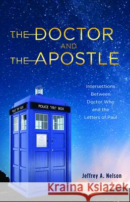 The Doctor and the Apostle Jeffrey A. Nelson 9781725263178 Wipf & Stock Publishers - książka