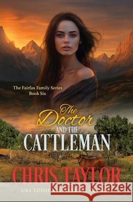 The Doctor and the Cattleman Chris Taylor 9781925441284 Lct Productions Pty Limited - książka