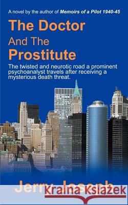 The Doctor and the Prostitute Jerry Joseph 9781587214745 Authorhouse - książka