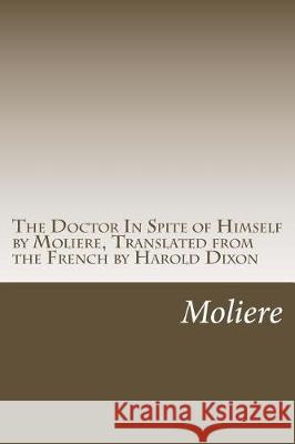 The Doctor In Spite of Himself Dixon, Harold 9781976221422 Createspace Independent Publishing Platform - książka