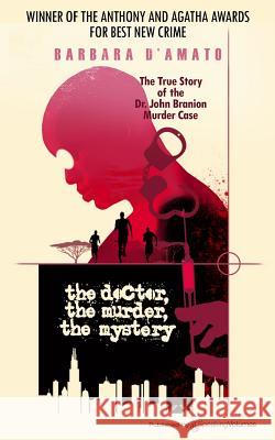 The Doctor, the Murder, the Mystery Barbara D'Amato 9781628152418 Speaking Volumes, LLC - książka