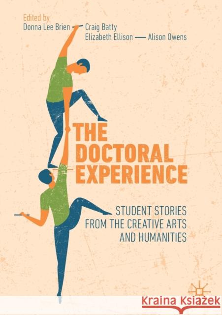 The Doctoral Experience: Student Stories from the Creative Arts and Humanities Brien, Donna Lee 9783030181987 Palgrave MacMillan - książka