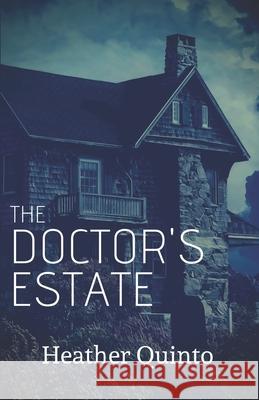 The Doctor's Estate Jesus Martinez Heather Quinto 9780578567990 Trurealm Media - książka