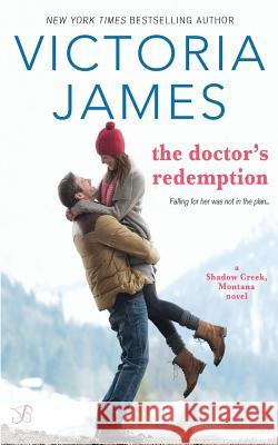 The Doctor's Redemption Victoria James 9781546399780 Createspace Independent Publishing Platform - książka