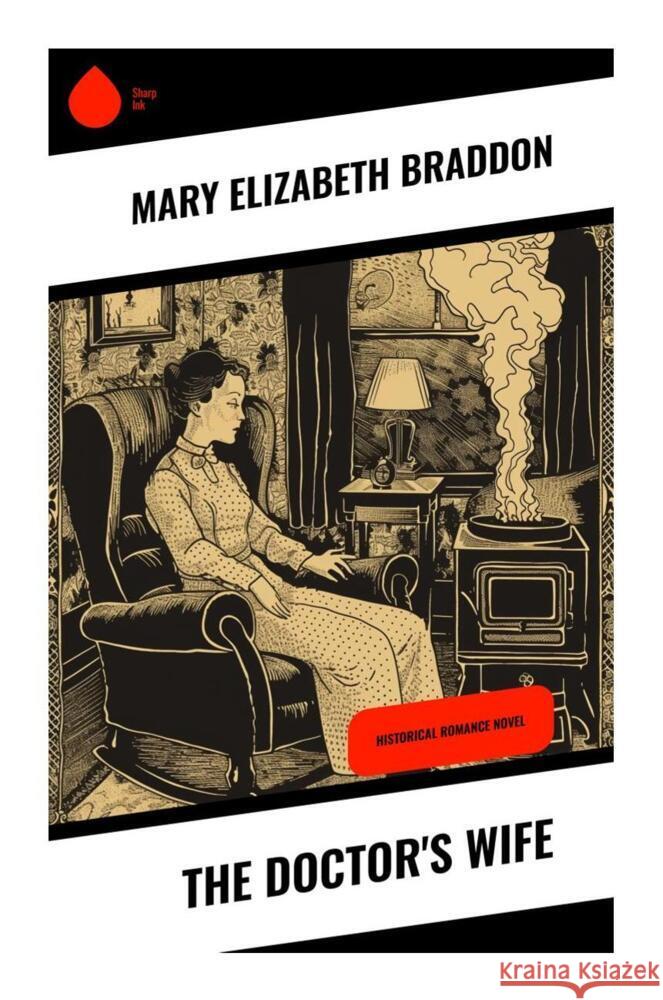 The Doctor's Wife Braddon, Mary Elizabeth 9788028336059 Sharp Ink - książka