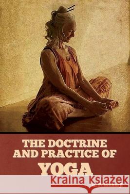 The Doctrine and Practice of Yoga A P Mukerji 9781644395899 Indoeuropeanpublishing.com - książka