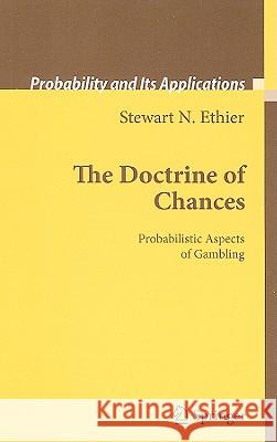 The Doctrine of Chances: Probabilistic Aspects of Gambling Ethier, Stewart N. 9783540787822 Springer - książka