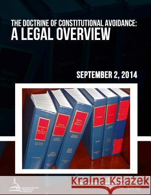 The Doctrine of Constitutional Avoidance: A Legal Overview Congressional Research Service 9781508640509 Createspace - książka
