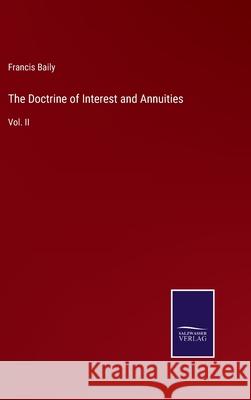 The Doctrine of Interest and Annuities: Vol. II Francis Baily 9783752558951 Salzwasser-Verlag - książka