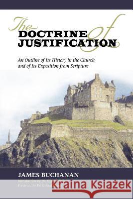 The Doctrine of Justification James Buchanan 9781599250731 Solid Ground Christian Books - książka