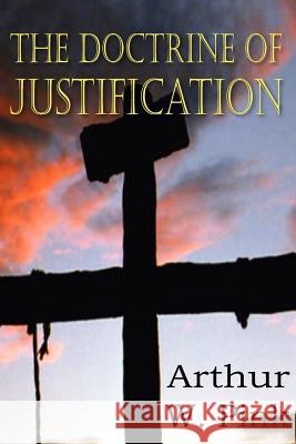 The Doctrine of Justification Arthur W. Pink 9781612033259 Bottom of the Hill Publishing - książka