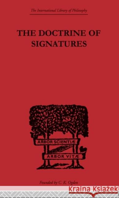 The Doctrine of Signatures : A Defence of Theory in Medicine Scott Buchanan   9780415614153 Taylor and Francis - książka