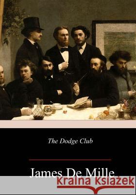 The Dodge Club James D 9781983934957 Createspace Independent Publishing Platform - książka