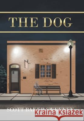 The Dog Scott Baker Sweeney 9781665505536 Authorhouse - książka