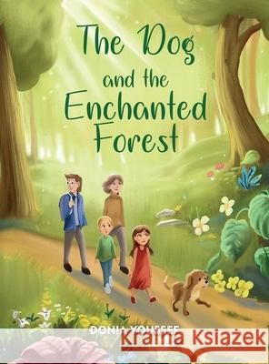The Dog and the Enchanted Forest Donia Youssef 9781916350373 Tiny Angel Press Ltd - książka