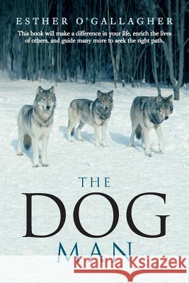 The Dog Man Esther O'Gallagher 9781490811161 WestBow Press - książka