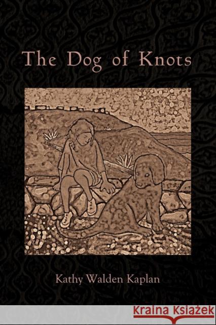 The Dog of Knots Kathy Walden Kaplan 9781879571075 Librado Press/Mab Books - książka