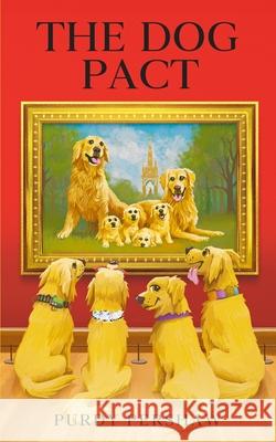 The Dog Pact Purdy Pershaw 9781914225291 Orla Kelly Publishing - książka