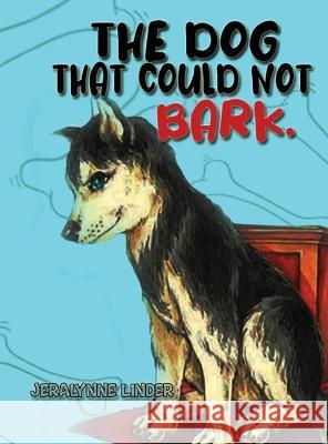 The Dog That Couldn\'t Bark Jeralynne Linder 9781088078143 Stonehenge Literary & Media - książka