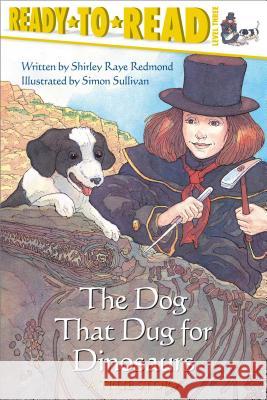 The Dog That Dug for Dinosaurs: Ready-To-Read Level 3 Redmond, Shirley Raye 9780689857089 Aladdin Paperbacks - książka