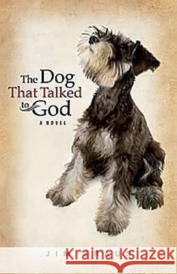 The Dog That Talked to God Jim Kraus 9781426742569 Abingdon Press - książka