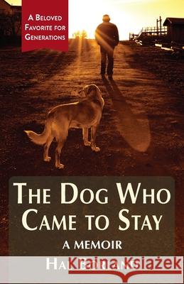 The Dog Who Came to Stay: A Memoir Hal Borland 9781635618846 Echo Point Books & Media - książka