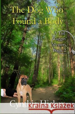 The Dog Who Found a Body Cynthia Hickey 9781956654912 Winged Publications - książka