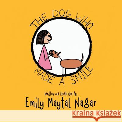 The Dog Who Made a Smile Emily Maytal Nagar 9781543748574 Partridge Publishing Singapore - książka