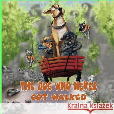The Dog Who Never Got Walked Dw Draffin Ember Draffin Kika Esteves 9781494752064 Createspace - książka