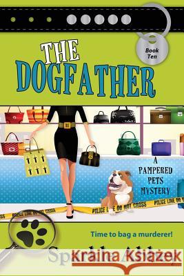 The Dogfather Sparkle Abbey 9781611948851 Bell Bridge Books - książka