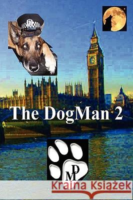 The DogMan 2 Luis Oliveira 9780578023854 Desktop Prepress Service - książka