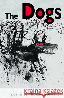 The Dogs Michael Stewart 9781739173029 Smokestack Books - książka